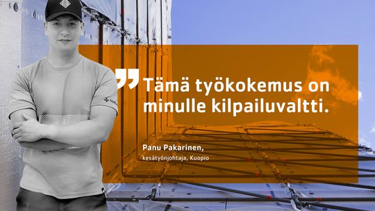 Panu Pakarinen: insinööriopiskelija kesätyönjohtajana